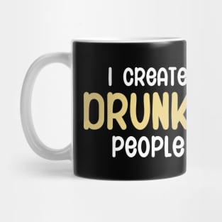 I create drunk people Mug